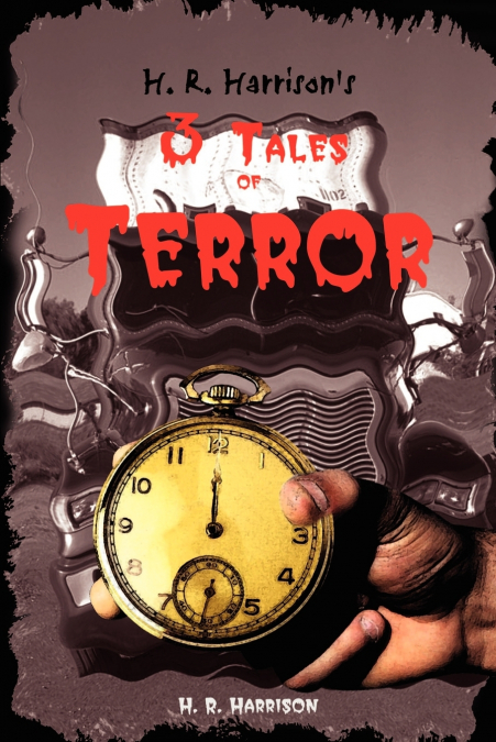 H. R. Harrison’s 3 Tales of Terror