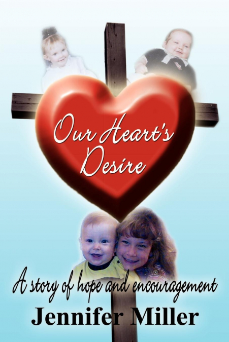 Our Heart’s Desire