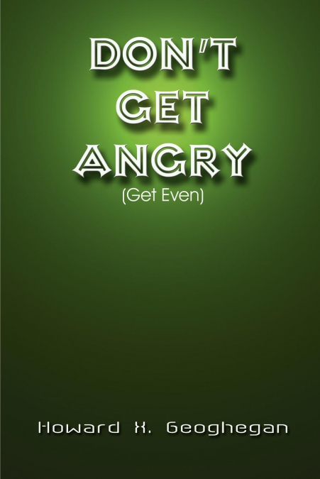 Don’t Get Angry