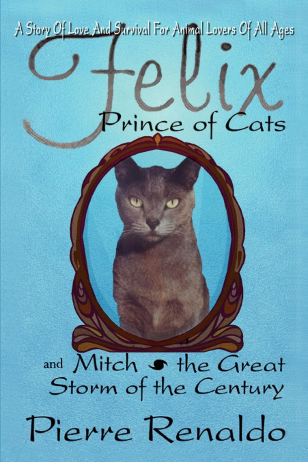 Felix Prince of Cats and Mitch the Great Storm of the Century