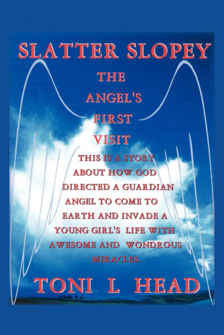 Slatter Slopey/The Angel’s First Visit