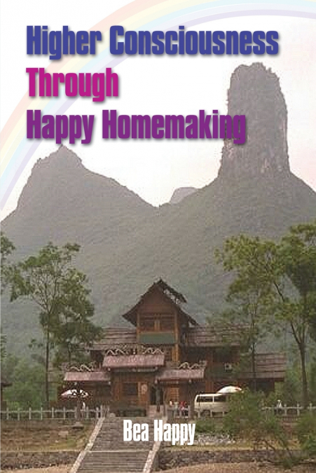 Higher Consciousness Through Happy Homemaking