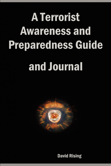 A Terrorist Awareness and Preparedness Guide and Journal