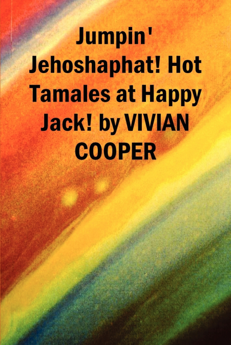 Jumpin’ Jehoshaphat! Hot Tamales at Happy Jack!