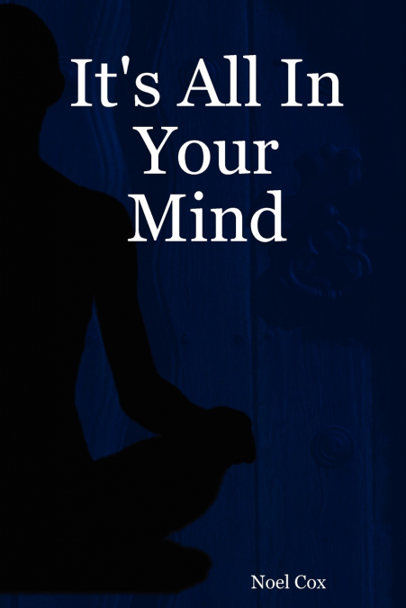 It’s All in Your Mind