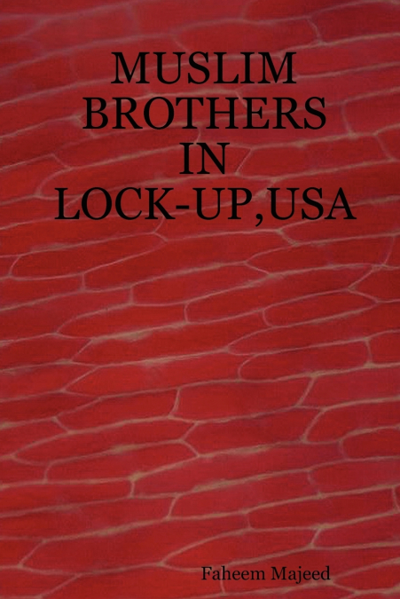 Muslim Brothers in Lock-Up, USA