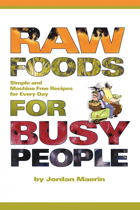 Raw Foods for Busy People