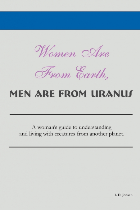 Women Are From Earth, Men Are From Uranus