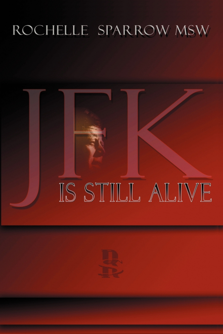 JFK Is Still Alive
