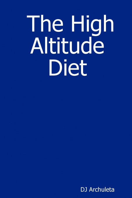 The High Altitude Diet