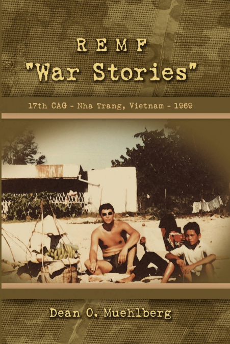 REMF 'War Stories' 17TH CAG - Nha Trang, Vietnam - 1969