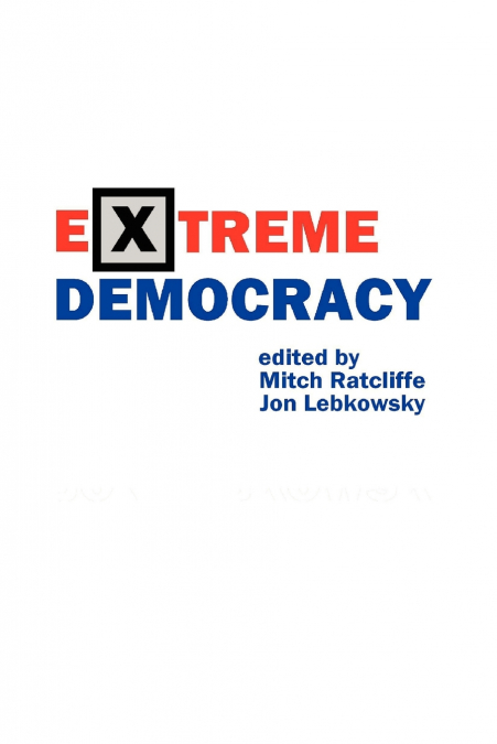 Extreme Democracy