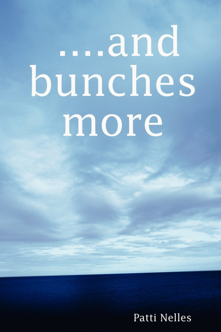 And Bunches More