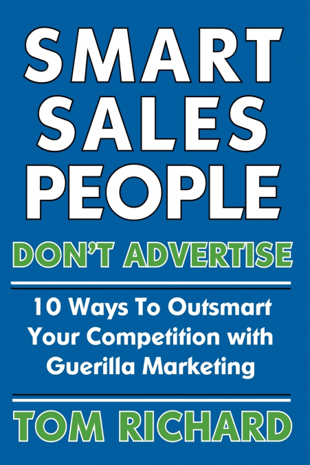 Smart Sales People Don’t Advertise