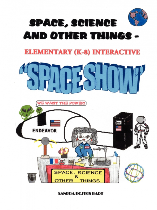 Space, Science & Other Things - Elementary (K-8) Interactive Space Show
