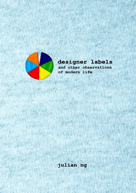 Designer Labels and Other Observations of Modern Life