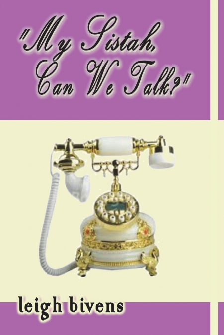 My Sistah, 'Can We Talk?