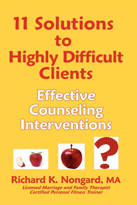 11 Solutions to Highly Difficult Clients