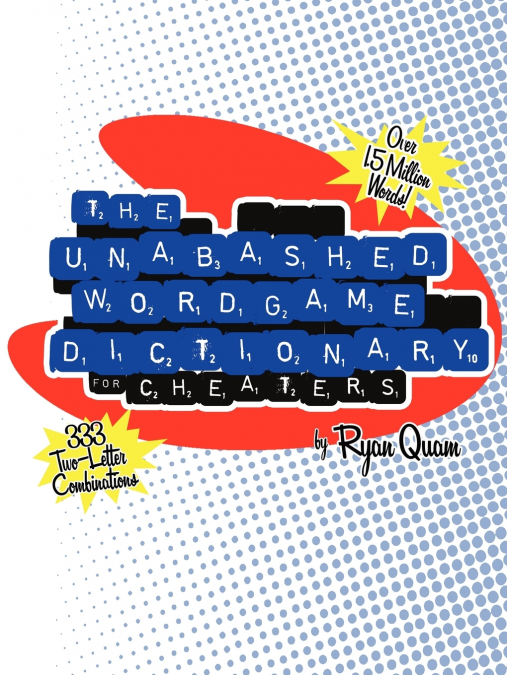 The Unabashed Wordgame Dictionary for Cheaters