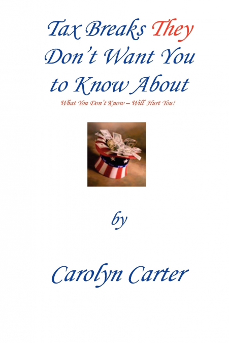 Tax Breaks They Don’t Want You To Know About