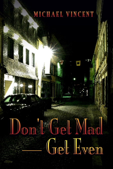 Don’t Get Mad - Get Even