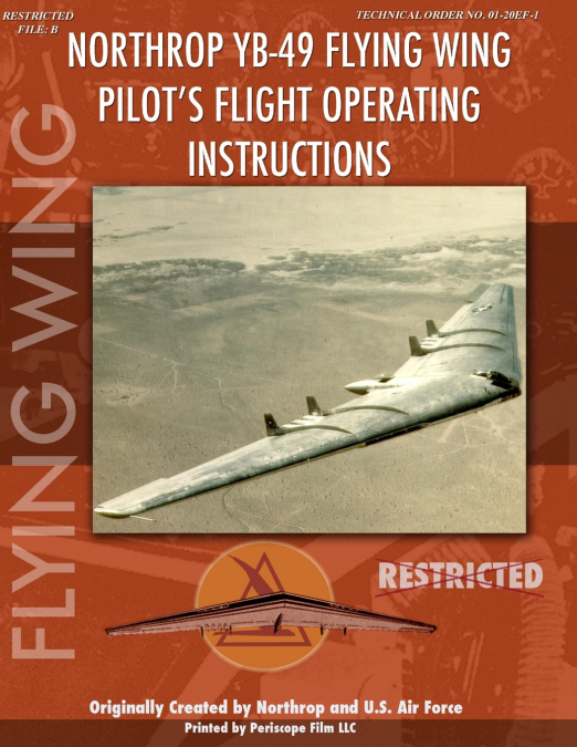 Northrop YB-49 Flying Wing Pilot’s Flight Manual