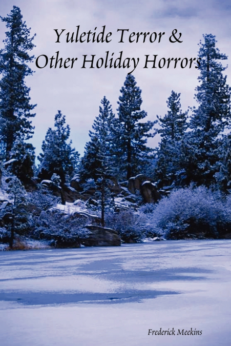 Yuletide Terror & Other Holiday Horrors