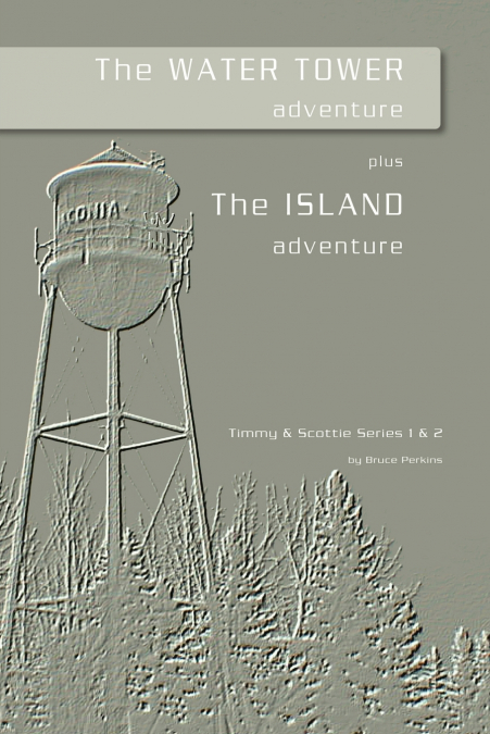 The Water Tower Adventure & the Island Adventure