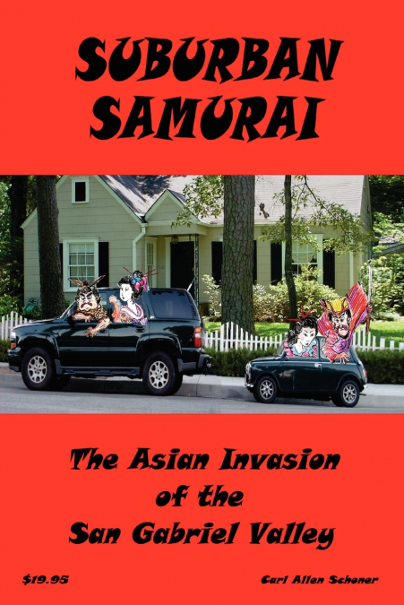 Suburban Samurai -The Asian Invasion of the San Gabriel Valley