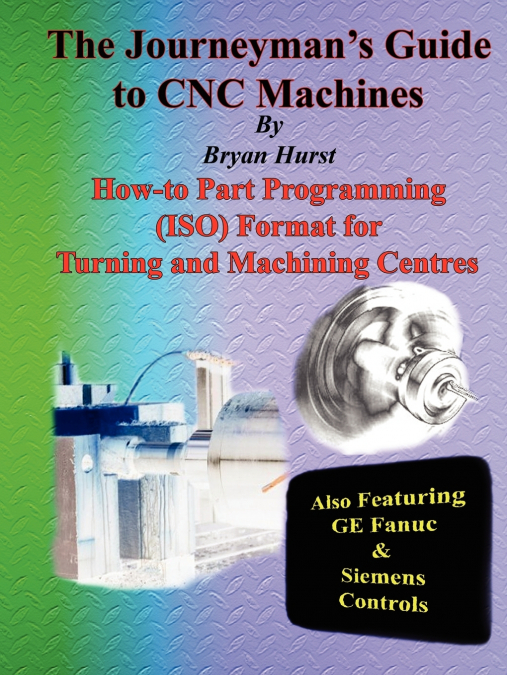 The Journeyman’s Guide to CNC Machines