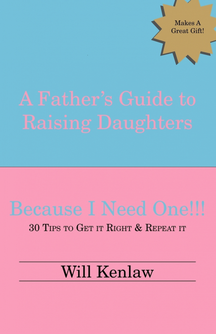 A Father’s Guide to Raising Daughters