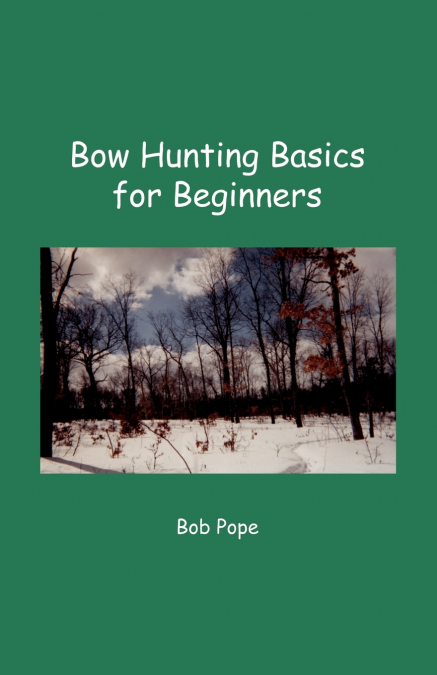 Bow Hunting Basics for Beginners