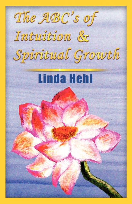 The ABC’s of Intuition & Spiritual Growth