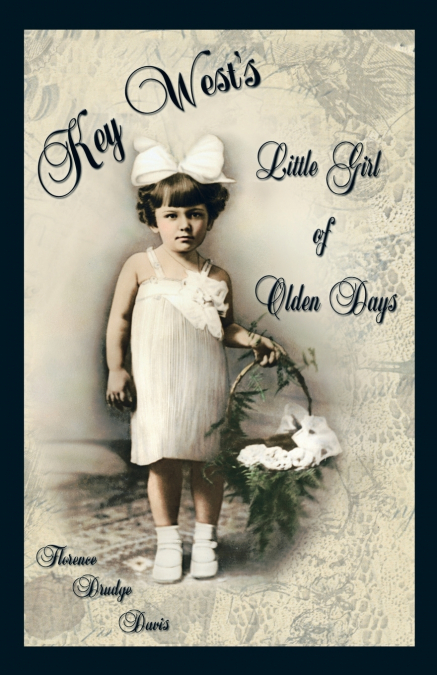 Key West’s Little Girl of Olden Days