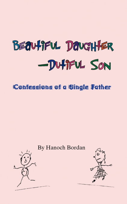 Beautiful Daughter-Dutiful Son