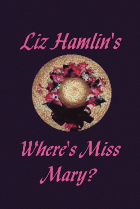 Where’s Miss Mary?