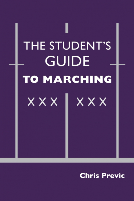The Student’s Guide to Marching