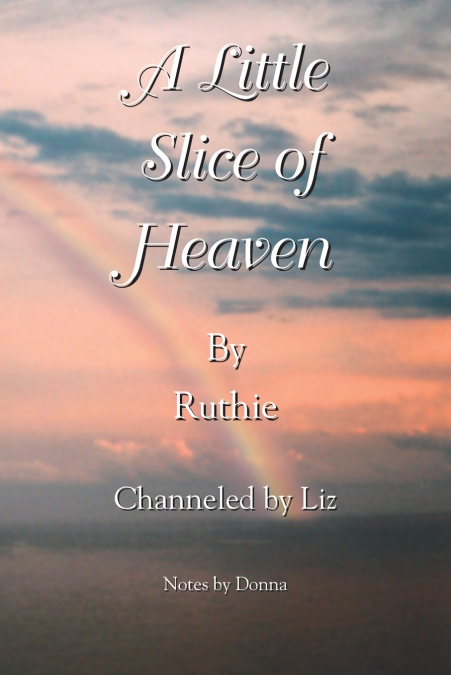 A Little Slice of Heaven