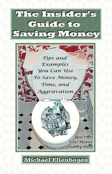 The Insider’s Guide to Saving Money