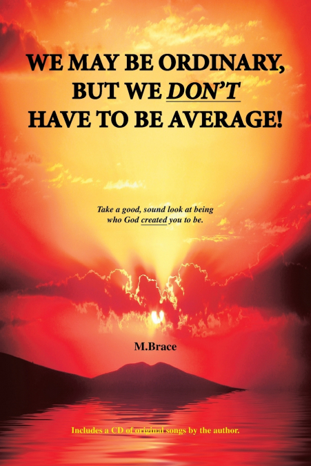 We May Be Ordinary, But We Don’t Have To Be Average!
