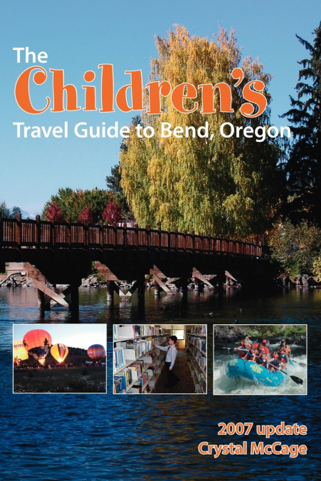 The Children’s Travel Guide to Bend, Oregon