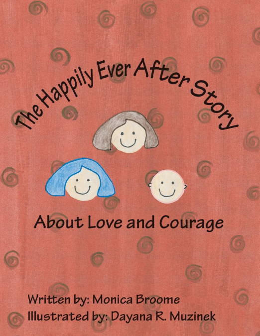 The Happily Ever After Story about Love and Courage