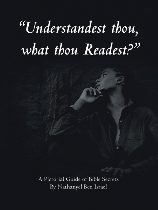 'Understandest Thou, What Thou Readest?'