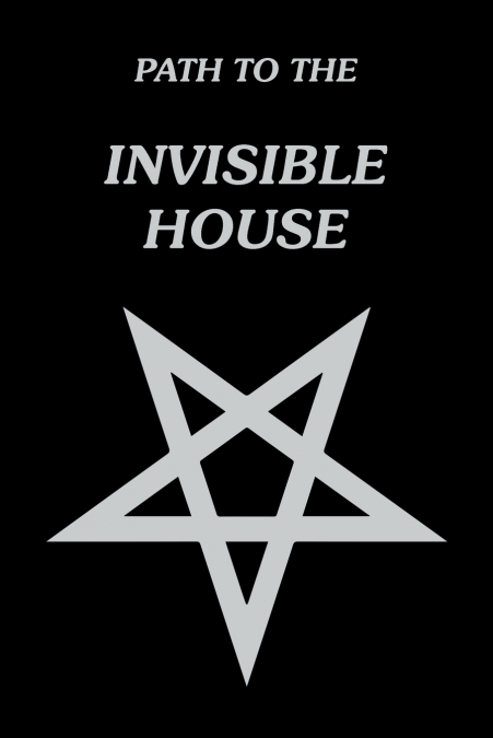 Path to the Invisible House
