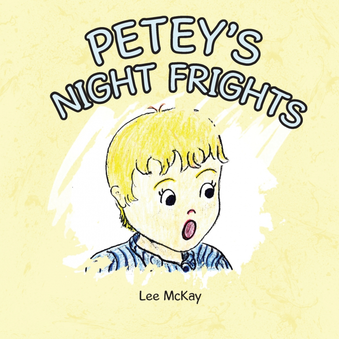 Petey’s Night Frights