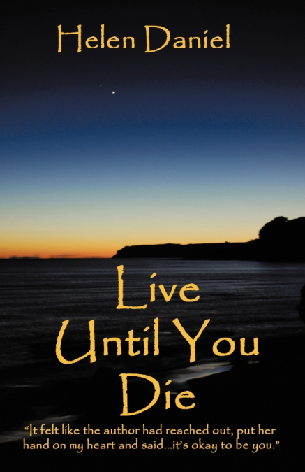 Live Until You Die