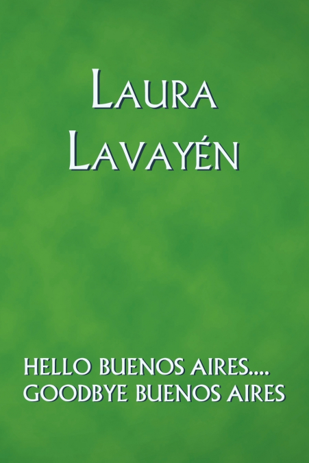 Hello Buenos Aires.... Goodbye Buenos Aires