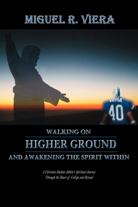 Walking on Higher Ground and Awakening the Spirit Within
