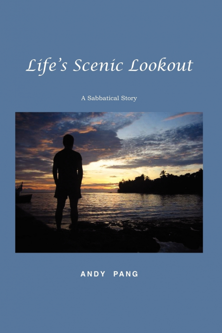 Life’s Scenic Lookout