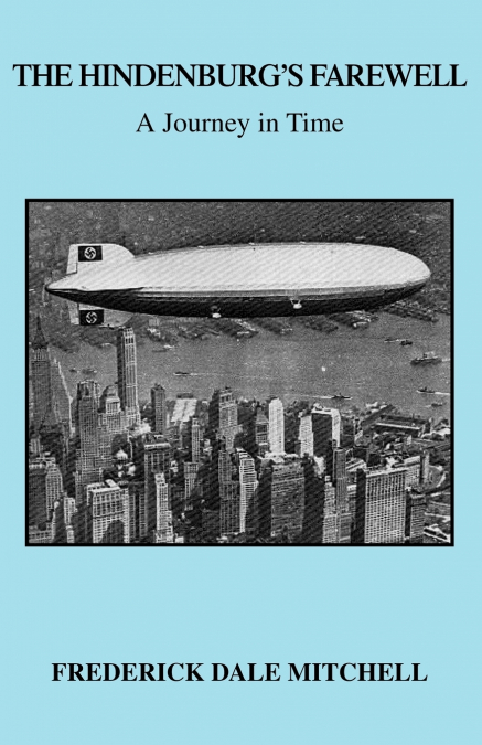 The Hindenburg’s Farewell